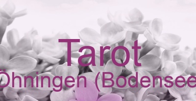 Tarot Öhningen (Bodensee) | Top-Experten für Kartenlegen, Wahrsagen, Hellsehen, Zukunftsdeutung.